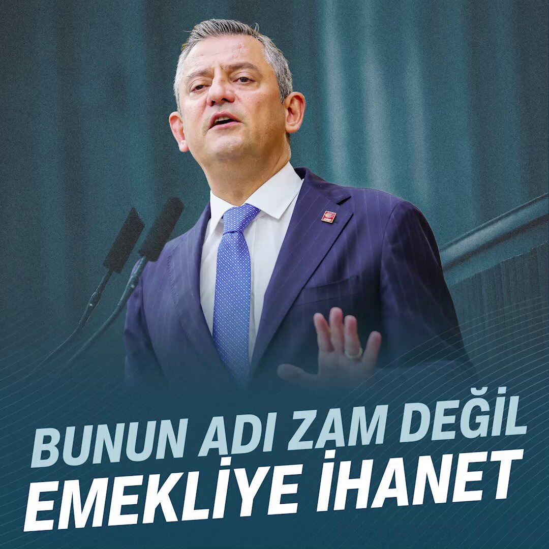 CHP Lideri Özgür Özel'den Emekli Maaş Zammına Tepki: 