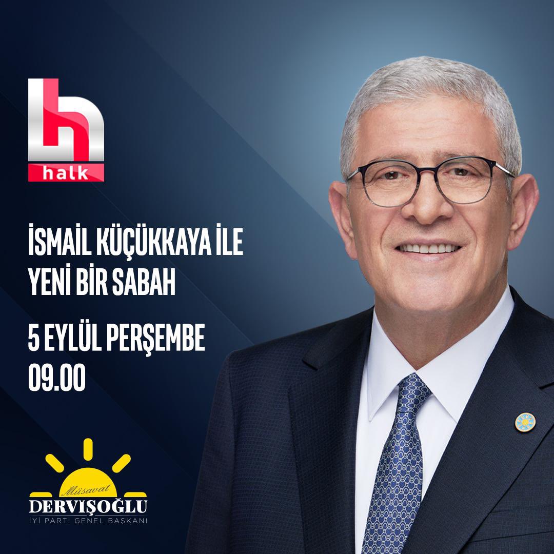 İYİ Parti Lideri Müsavat Dervişoğlu Halk TV'de İsmail Küçükkaya ile Buluşacak