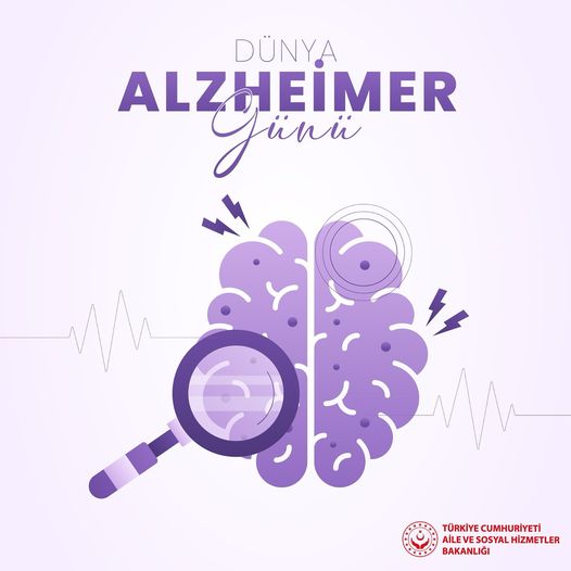 Aile ve Sosyal Hizmetler Bakanlığı'ndan 21 Eylül Dünya Alzheimer Günü'nde Farkındalık Çağrısı