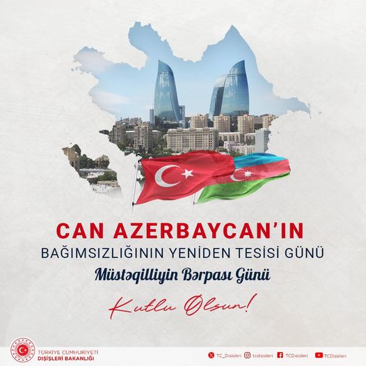 Azerbaycan Bağımsızlığının Yeniden Tesisini Coşkuyla Kutluyor