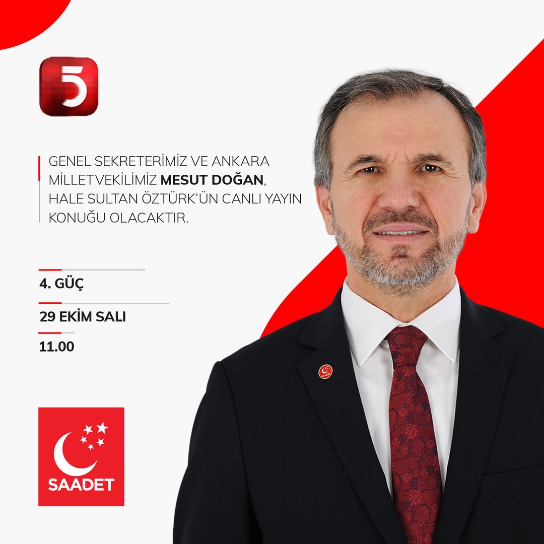 Saadet Partisi Genel Sekreteri Mesut Doğan Canlı Yayında Görüşlerini Paylaşacak