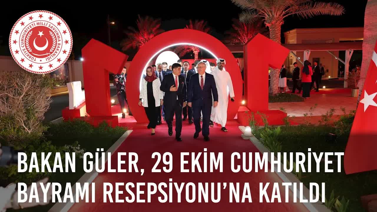 Millî Savunma Bakanı Yaşar Güler'den Doha'da Cumhuriyet Bayramı Resepsiyonu